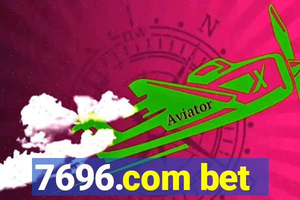 7696.com bet